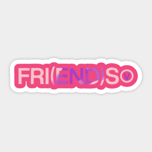 FRI(END)S Sticker